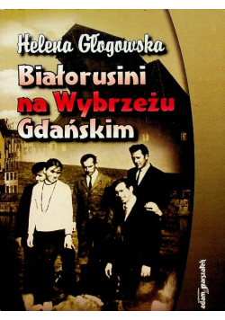 Białorusini na Wybrzeżu Gdańskim