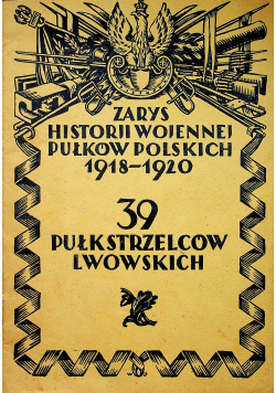 Zarys historii wojennej pułków polskich 1918 1920  1929 r