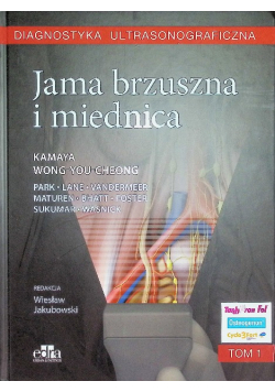 Diagnostyka ultrasonograficzna Jama brzuszna i miednica Tom 1