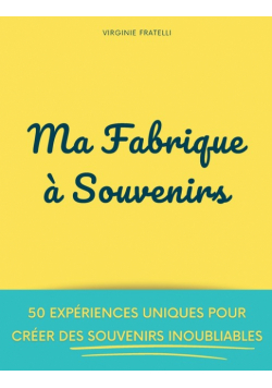 Ma Fabrique à Souvenirs