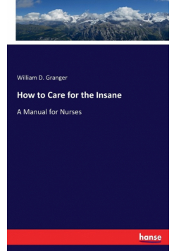How to Care for the Insane