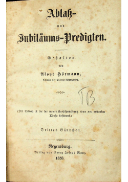 Ablak und Jubilaums Predigten Drittes Bandchen 1858 r.
