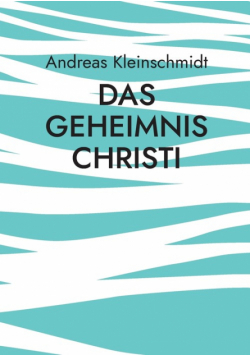 Das Geheimnis Christi