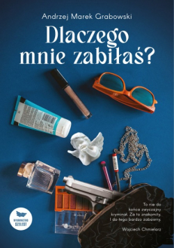 Dlaczego mnie zabiłaś