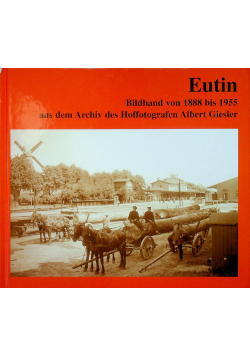 Eutin Bildband von 1888 bis 1955 aus dem Archiv des Hoffotografen Albert Giesler