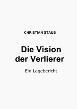 Die Vision der Verlierer