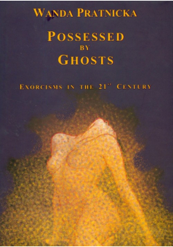 Possessed By Ghosts