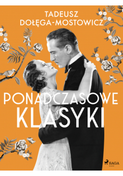 Tadeusz Dołęga-Mostowicz: Ponadczasowe klasyki
