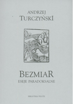 Bezmiar. Eseje paradoksalne