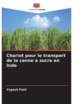 Chariot pour le transport de la canne à sucre en Inde