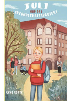 Juli und das Freundschaftsprojekt