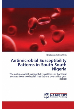 Antimicrobial Susceptibility Patterns in South South Nigeria