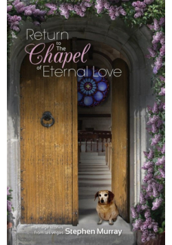 Return to the Chapel of Eternal Love