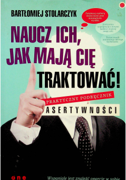 Naucz ich jak mają Cię traktować