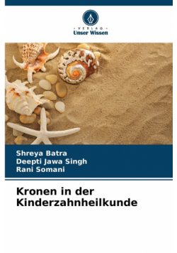 Kronen in der Kinderzahnheilkunde