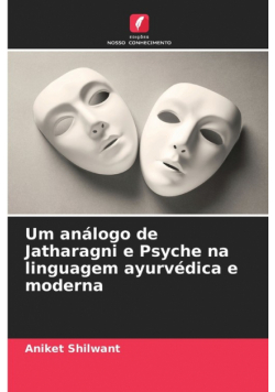Um análogo de Jatharagni e Psyche na linguagem ayurvédica e moderna