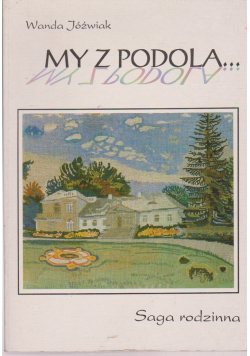 My z Podola Saga rodzinna