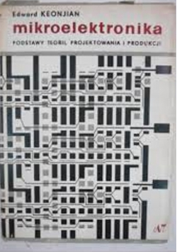 Mikroelektronika podstawy teorii projektowania i produkcji