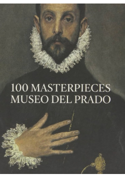 100 Masterpieces Museo Del Prado