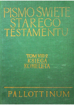 Pismo święte starego testamentu VIII księga Koheleta