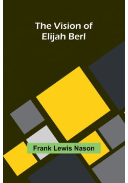 The Vision of Elijah Berl