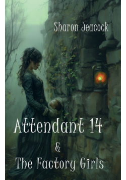 Attendant 14 and the Factory Girls