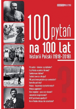 100 pytań na 100 lat historii Polski