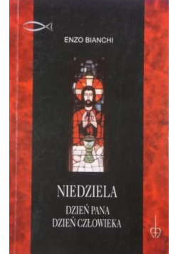 Niedziela Dzień Pana Dzień Człowieka
