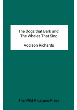The Dogs that Bark and the Whales that Sing