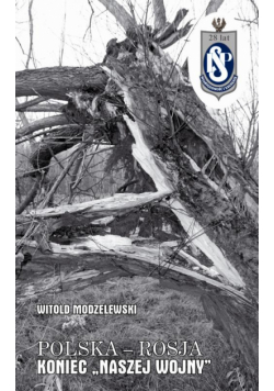 Polska - Rosja koniec "naszej wojny" tom. 11