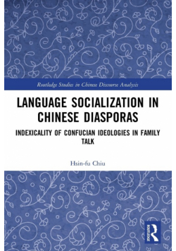Language Socialization in Chinese Diasporas