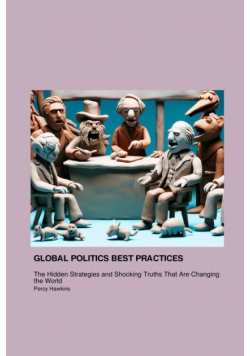 Global Politics Best Practices That Will Make You Shit Your Pants