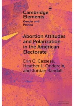 Abortion Attitudes and Polarization in the American Electorate