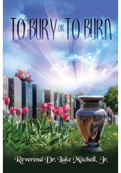 To Bury or to Burn