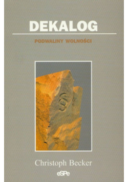 Dekalog Podwaliny wolności