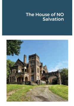 The House of NO Salvation
