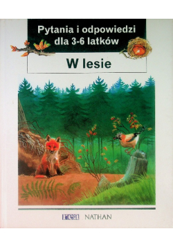 Pytania i odpowiedzi dla 3-6 lat. W lesie