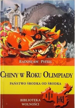 Chiny w Roku Olimpiady  Państwo Środka od środka
