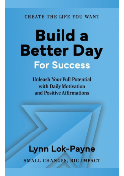 Build A Better Day For Success