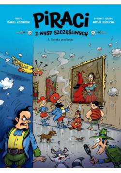 Sztuka przekrętu. Piraci z Wysp Szczęśliwych. Tom 3