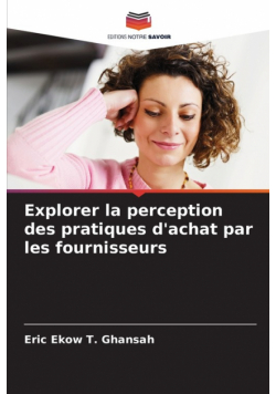 Explorer la perception des pratiques d'achat par les fournisseurs