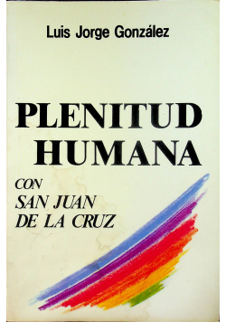 Plenitud Humana con San Juan De La Cruz