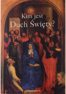 Kim jest Duch Święty