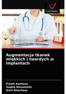 Augmentacja tkanek miękkich i twardych w implantach