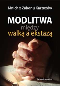 Modlitwa między walką a ekstazą