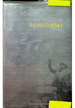 Mordechaj Chaim Rumkowski Prawda i Zmyślenie