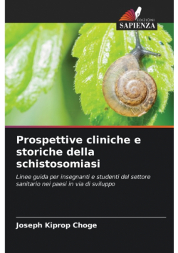 Prospettive cliniche e storiche della schistosomiasi