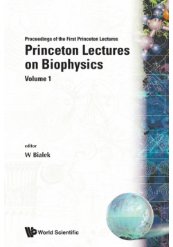 Princeton Lectures On Biophysics