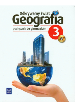 Odkrywamy świat 3 Geografia Podręcznik z płytą CD