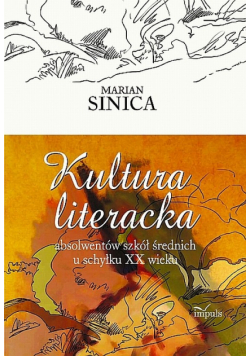 Kultura literacka absolwentów szkół średnich u schyłku XX wieku